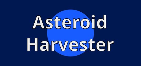 Games like Asteroid Harvester