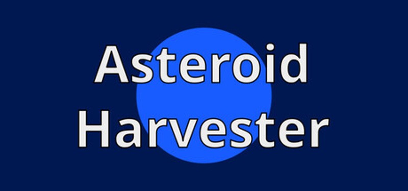 Asteroid Harvester Image