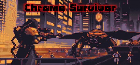 Games like Chrome Survivor