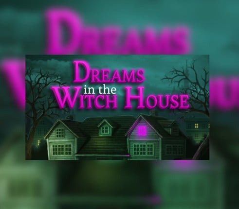 Dreams in the Witch House Image