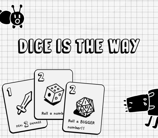 Games like Dice is the Way