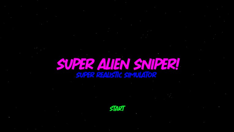 Super Alien Sniper! - Super Realistic Simulator! Game Cover