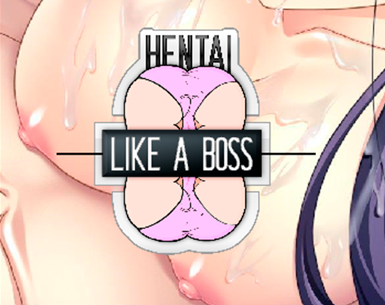 Hentai LIKE A BOSS Game Cover