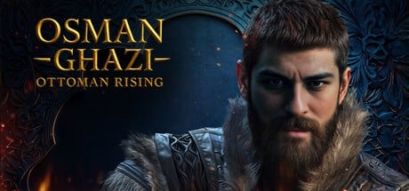 Games like Osman Ghazi: Ottoman Rising