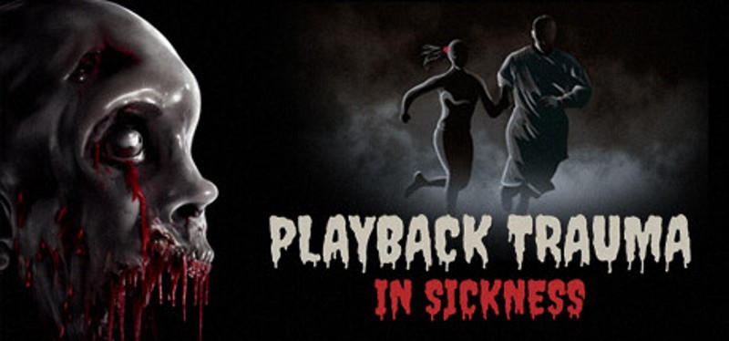 Playback Trauma: In Sickness Game Cover