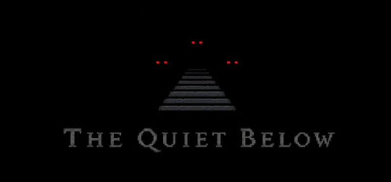 The Quiet Below Image