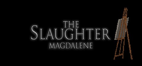 Games like The Slaughter: Magdalene