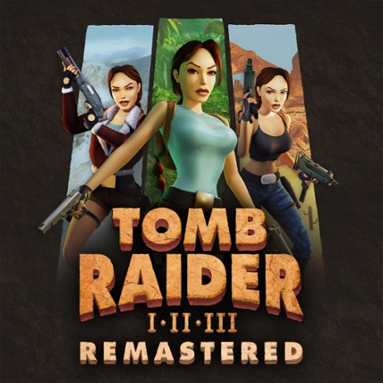 Tomb Raider I-III Remastered Starring Lara Croft Game Cover