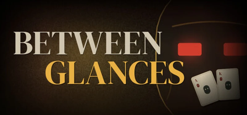 Between Glances Image