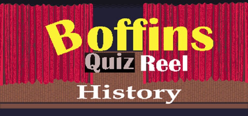 Boffins History Quiz Reel Image