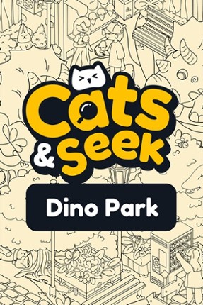 Cats and Seek : Dino Park Image