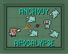 Anchovy Apocalypse Image