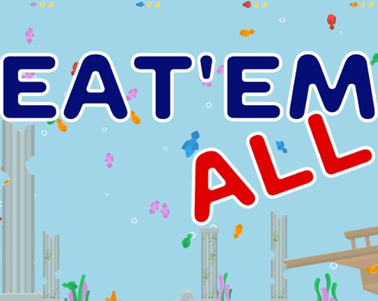 Eat'em All Image