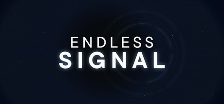 Games like ENDLESS SIGNAL
