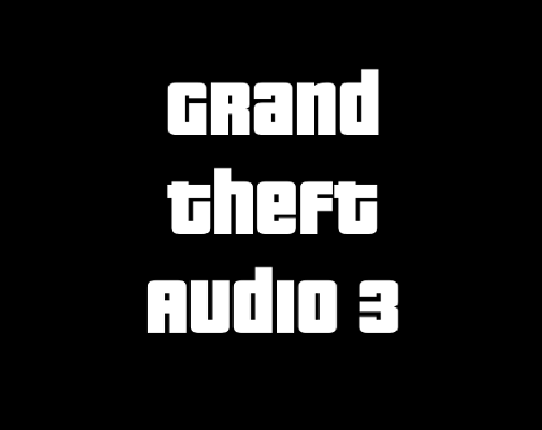 Grand Theft Audio 3 Image