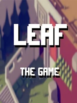 Games like LEAF