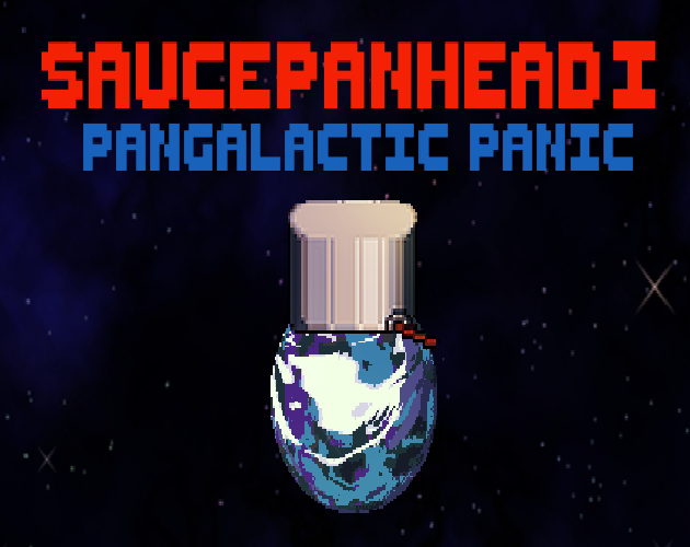 Games like Saucepanhead I - Pangalactic Panic