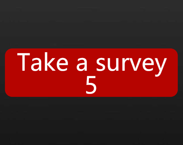 Games like Take a survey 5
