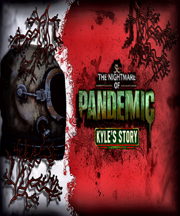 The Nightmare of Pandemic - Kyle's Story Image