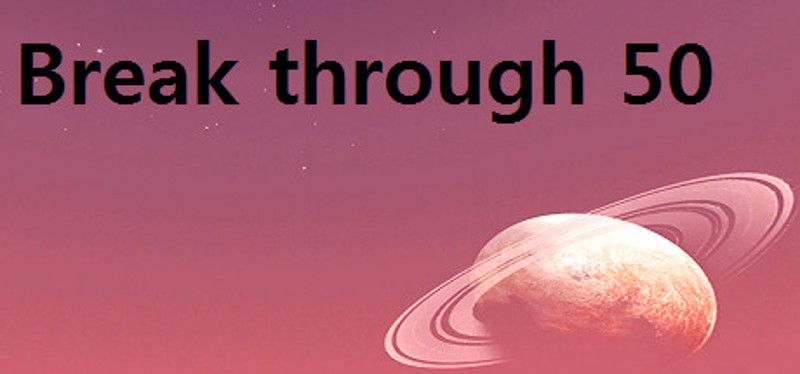 Break through 50 Image