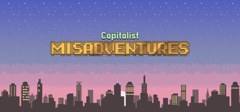 Capitalist Misadventures Image