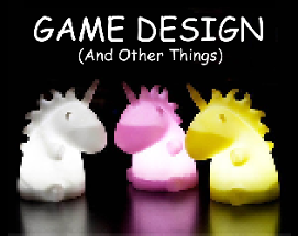 Game Design And Other Things Image