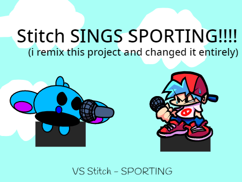 Games like Stitch sings Sporting (vocals is added)
