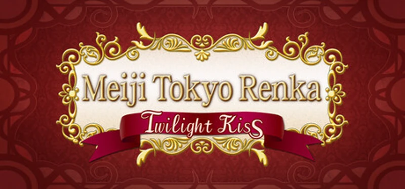 Meiji Tokyo Renka Twilight Kiss Image