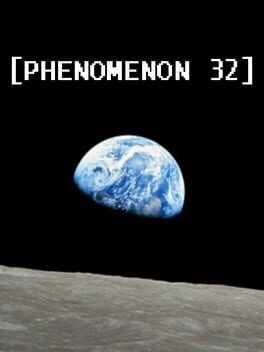 Games like Phenomenon32