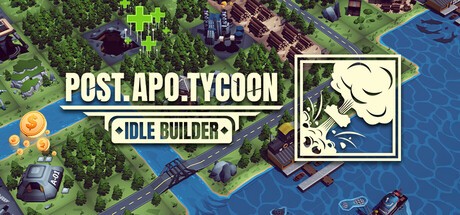 Games like Post Apo Tycoon: Idle Builder