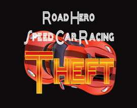 Road Hero Speed Car Racing Theft Image