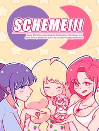 Scheme!!! Spica, Chinatsu, and Haruka's Enchanting, Marvelous, and Quite Frankly Elaborate Quest to Save Their Cute Girlfriend! Image