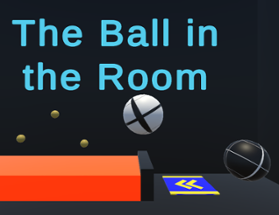 The Ball in the Room Image