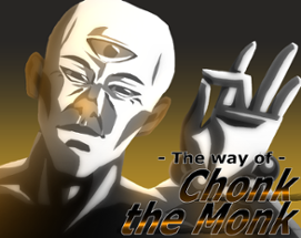 The way of Chonk the Monk Image