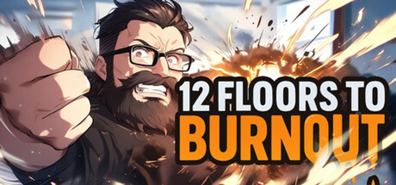 12 Floors to Burnout Image