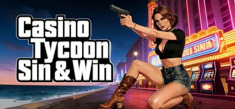 Games like Casino Tycoon: Sin & Win