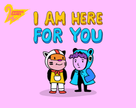 I am here for you Image