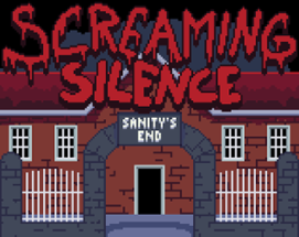 Screaming Silence: Sanity's End Image