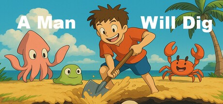 Games like A Man Will Dig