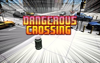 Dangerous Crossing Image