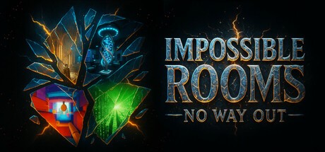 Games like IMPOSSIBLE ROOMS: No Way Out