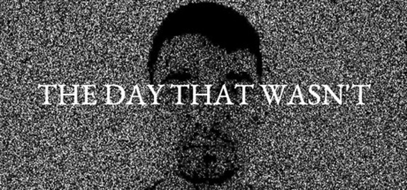 THE DAY THAT WASN'T Image