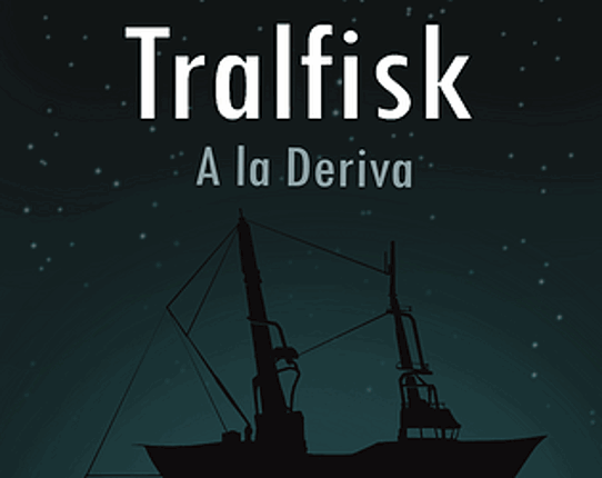 Tralfisk: A la Deriva Image