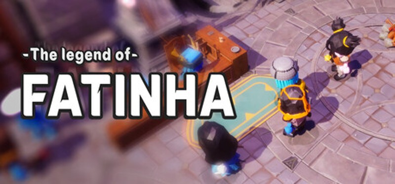法蒂尼亚的传说 The Legend of Fatinha Image