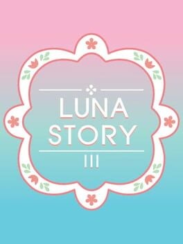 Games like Luna Story III: On Your Mark