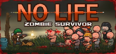 Games like NO LIFE: Zombie Survivor