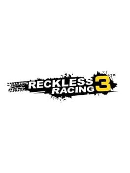 Games like Reckless Racing 3