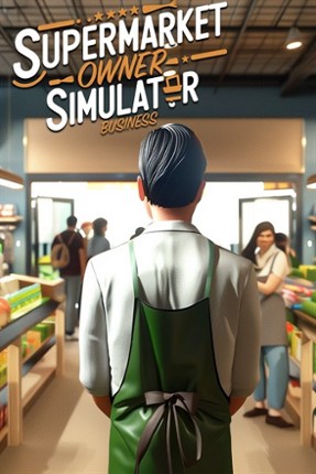 Supermarket Owner Simulator: Business Image