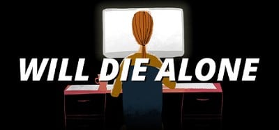 Will Die Alone Image