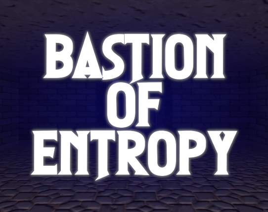 Bastion of Entropy Game Cover